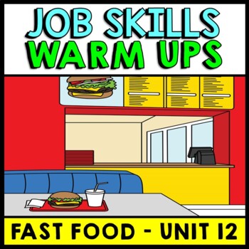 Life Skills - Job Skills - Warm Ups - Vocational Skills - Fast Food Jobs - CBI