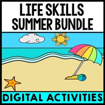 Life Skills - Summer - Special Education - ESY - GOOGLE Bundle - Reading - Math