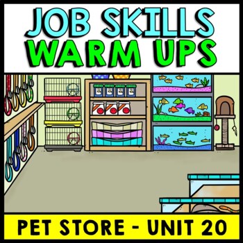 Job Skills - Life Skills Warm Ups - Vocational Skills - Pet Store - Animals