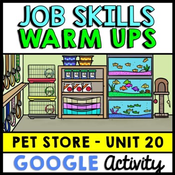 Job Skills - Life Skills Warm Ups - Vocational Skills - Pet Store - GOOGLE