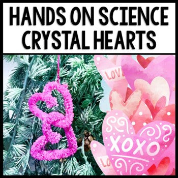 Valentine's Day - Science - Crystal Hearts - STEM - Special Education