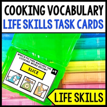 Life Skills - Cooking Vocabulary - Task Cards - Recipe - Food Prep